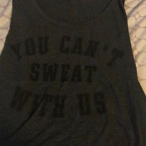 You can’t sweat with us muscle Tee